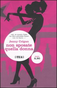 NON SPOSATE QUELLA DONNA - JENNY COLGAN