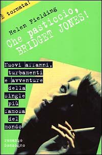 CHE PASTICCIO BRIDGET JONES - HELEN FIELDING   ED. SONZOGNO