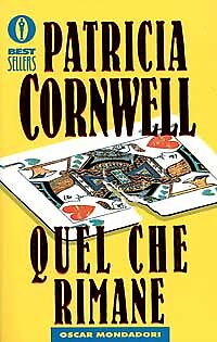 QUEL CHE RIMANE - PATRICIA D. CORNWELL - MONDADORI 2011 - OUTLET DEL LIBRO
