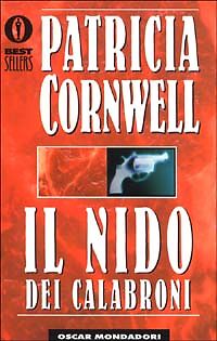 IL NIDO DEI CALABRONI - PATRICIA CORNWELL - OSCAR MONDADORI 1999