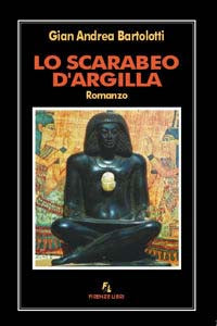 LO SCARABEO D'ARGILLA - GIAN ANDREA BARTOLOTTI