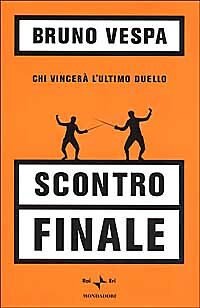 SCONTRO FINALE - BRUNO VESPA - MOMNDADORI 2000 - OUTLET DEL LIBRO