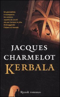 KERBALA - JACQUES CHARNELOT - ED. RIZZOLI 2011