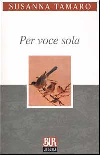 PER VOCE SOLA - SUSANNA TAMARO - RIZZOLI 2002 - OUTLET DEL LIBRO