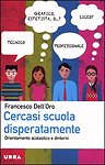 CERCASI SCUOLA DISPERATAMENTE - FRANCESCO DELL'ORO