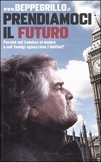 PREMDIAMOCI IL FUTURO - BEPPE GRILLO - RIZZOLI 2010 - OUTLET DEL LIBRO