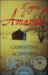IL SEGRETO D'AMANDA - CHRISTINA SCHWARZ
