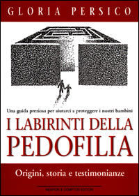 I LABIRINTI DELLA PEDOFILIA- GLORIA PERSICO