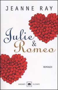 JULIA E ROMEO - JEANNE RAY - GARZANTI 2002 - OUTLET DEL LIBRO