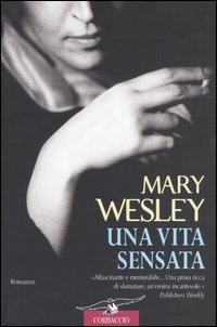 UNA VITA SENSATA - MARY WESLEY - CORBACCIO 2004 - OUTLET DEL LIBRO