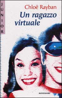 UN RAGAZZO VURTUALE - CHLOE RAYBAN