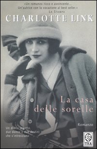LA CASA DELLE SORELLE - CHARLOTTE LINK