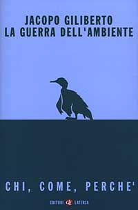 LA GUERRA DELL'AMBIENTE  JACOPO GILIBERTO