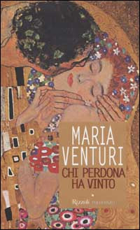 CHI PERDONA HA VINTO - MARIA VENTURI