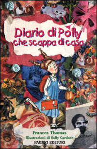 DIARIO DI POLLY CHE SCAPPA DI CASA - - FRANCES THOMAS