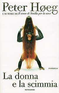 LA DONNA E LA SCIMMIA - PETER HOEG