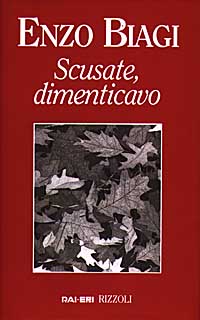 SCUSATE DIMENTICAVO - ENZO BIAGI