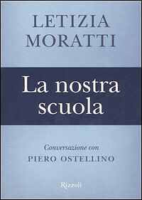 LA NOSTRA SCUOLA - LETIZIA MORATTI - RIZZOLI 2006 - OUTLET DEL LIBRO