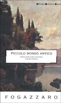 PICCOLO MONDO ANTICO - ANTONIO FOGAZZARO