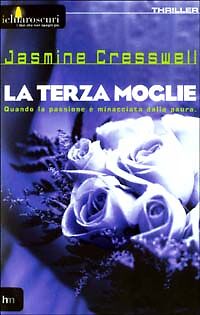 LA TERZA MOGLIE - JASMINE CRESSWELL