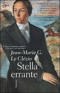 STELLA ERRANTE - JEAN-MARIE G. LE CLEZIO
