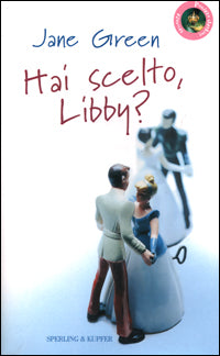 HAI SCELTO LIBBY - JANE GREEN
