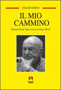 IL MIO CAMMINO - EDGAR MORIN