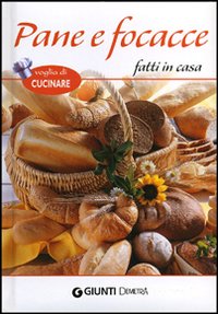 PANE E FOCACCE - VOGLIA DI CUCINARE - DEMETRA 2012 - OUTLET DEL LIBRO