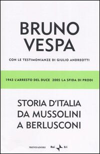 STORIA D'ITALIA DA MUSSOLINI A BERLUSCONI - BRUNO VESPA - 2004 -OUTLET DEL LIBRO