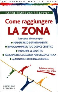 COME RAGGIUNGERE LA ZONA - BARRY SEARS