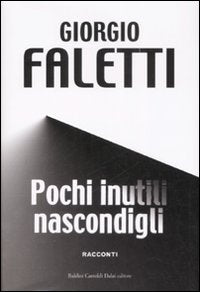 POCHI INUTILI NASCONDIGLI - GIORGIO FALETTI