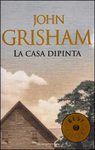 LA CASA DIPINTA - JOHN GRISHAM - MONDADORI 2002 - OUTLET DEL LIBRO