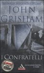 I CONFRATELLI - JOHN GRISHAM - MONDADORI 2001 - OUTLET DEL LIBRO