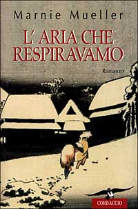 L'ARIA CHE RESPIRIAMO -MARNIE MUELLER