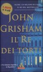 IL RE DEI TORTI - JOHN GRISHAM - MONDADORI 2004 - OUTLET DEL LIBRO