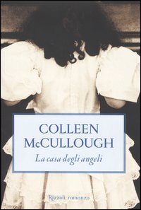 LA CASA DEGL IANGELI - COLLEEN McCULLOUGH