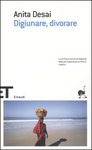 DIGIUNARE DIVORARE - ANITA DESAI