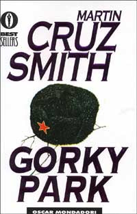 GORKI PARK - MARTIN CRUZ SMITH - MONDADORI 1994 - OUTLET DELL IBRO