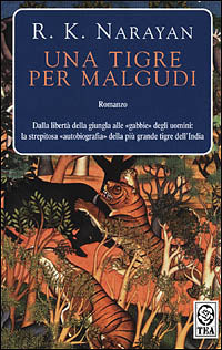 UNA TIGRE PER MALGUDI - R. K. NARAYAN