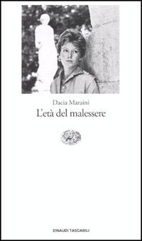 L'ETA' DEL MALESSERE - DACIA MARAINI