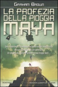 LA PRIOFEZIA DELLA PIOGGIA MAYA - GRAHAM BROWN
