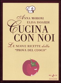 CUCINA CON NOI   ANNA MORONI ELISA ISOARDI