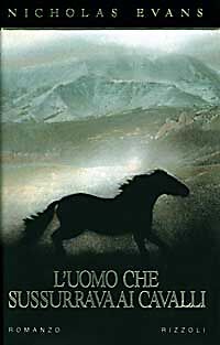 L'UOMO CHE SUSSURRAVA AI CAVALLI - NICHIOLAS EVANS- PRIMA RIZZOLI 1985