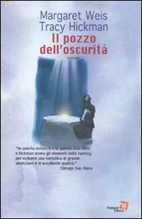 IL POZZO DELL'OSCURITA' - MARGARET WEIS-TRACY HICKMAN
