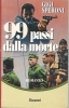 99 PASSI DALLA MORTE - GIGI SPERONI
