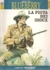 BLEUEBERRY N. 5 - LA PISTA DEI SIOUX