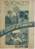 L\'ELISIR D\'AMORE - G. DONIZETTI # LIBRETTO D\'OPERA - F. ROMANI - Ed ES S.A. 1938