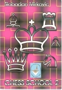 CHESS SCHOOL 2- SLOBODAN MIRKOVIC    ENGLISH TEXT