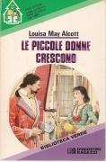 LE PICCOLE DONNE CRESCONO - LOUISA MAY ALCOTT