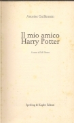 IL MIO AMICO HARRY POTTER - ANTOINE GUILLEMAIN